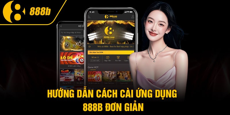 Hướng dẫn cách cài ứng dụng 888B đơn giản